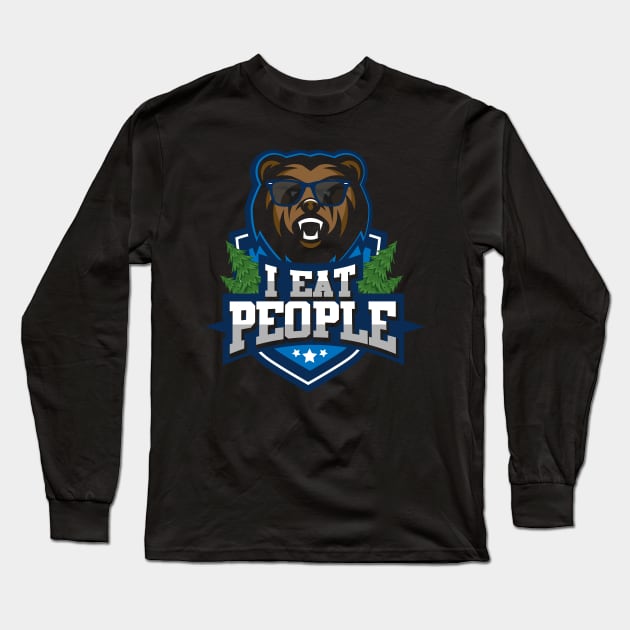 I eat people bear Shirt I beer and camping Long Sleeve T-Shirt by biNutz